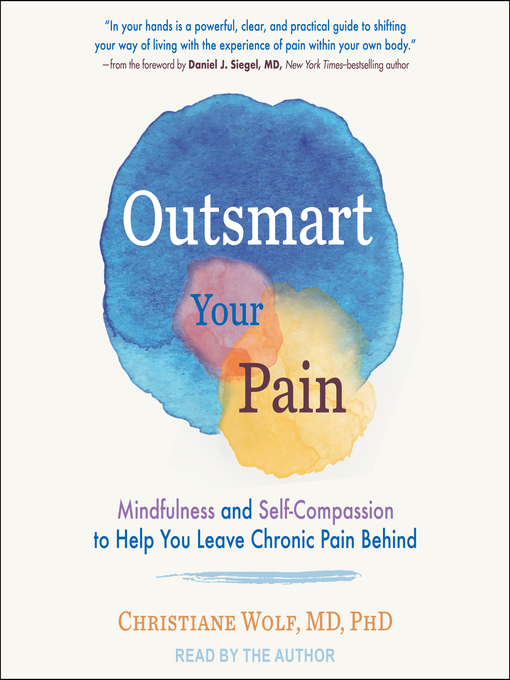 Title details for Outsmart Your Pain by Christiane Wolf, MD, PhD - Available